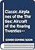 Classic Airplanes of the Thirties: Aircraft of the Roaring Twenties (Flight, Its First 75 Years)