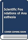Scientific Foundations of Anaesthesia