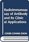 Radioimmunoassay of antibody and its clinical applications Radioimmunoassay of antibody and its clinical applications