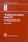 Building the nation back up: The politics of identity on the Pine Ridge Indian Reservation (Acta Universitatis Upsaliensis)