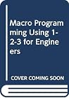 Macro programming using 1-2-3 for engineers Macro programming using 1-2-3 for engineers