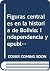 Figuras centrales en la historia de Bolivia: Independencia y república (Diccionario biográfico boliviano) (Spanish Edition)