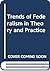 Trends of federalism in theory and practice