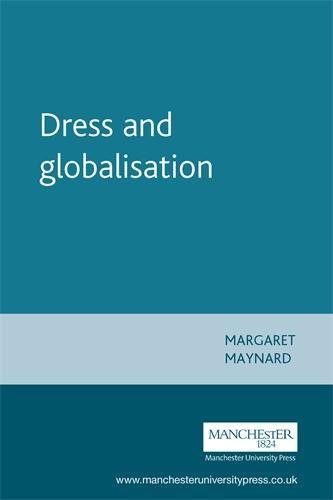 Dress and Globalisation (Studies in Design)