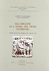 GLI ORGANI DI S. MARIA DEL FIORE DI FIRENZE