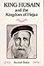 King Husain and the Kingdom of Hejaz (Arabia past and present ; 10)