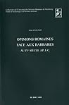 Opinions Romaines Face Aux Barbares Au Ive Siecle Ap. J.-c. (Etudes D'archaeologie Et D'histoire Ancienne) (French Edition) Opinions Romaines Face Aux Barbares Au Ive Siecle Ap. J.-c. (Etudes D'archaeologie Et D'histoire Ancienne) (French Edition)