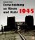 Die Entscheidungsschlacht an Rhein und Ruhr 1945 (Bildreport Weltkrieg II) (German Edition)