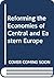 Reforming the Economies of Central and Eastern Europe