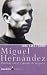 Miguel Hernández (Biografía)