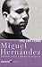 Miguel Hernández (Biografía) (Spanish Edition)