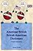 The American-British British-American Dictionary