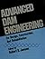 Advanced Dam Engineering for Design, Construction, and Rehabi... by Robert B. Jansen