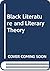 Black Literature and Literary Theory