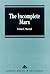 The Incomplete Marx (Avebury Series in Philosophy)