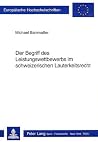 Der Begriff des Leistungswettbewerbs im schweizerischen Lauterkeitsrecht (Europäische Hochschulschriften Recht) (German Edition) Der Begriff des Leistungswettbewerbs im schweizerischen Lauterkeitsrecht (Europäische Hochschulschriften Recht) (German Edition)