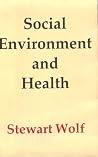 Social Environment and Health (Jessie & John Danz Lectures) Social Environment and Health (Jessie & John Danz Lectures)