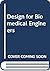 Design for Biomedical Engineers
