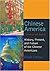 Chinese America: Stereotype and Reality- History, Present, and Future of the Chinese Americans