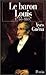 Le baron Louis: 1755-1837