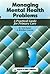Managing Mental Health Problems: A Practical Guide for Primary Care