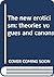 The new eroticism: theories, vogues and canons