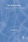 The Water Crisis: Constructing solutions to freshwater pollution The Water Crisis: Constructing solutions to freshwater pollution