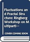 Fluctuations and Fractal Structure: Ringberg Workshop on Multiparticle Production, Ringberg Castle, Germany, June 25-28, 1991