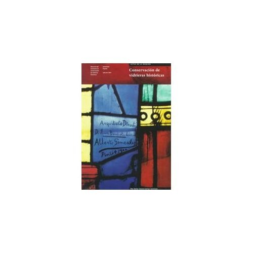 Conservación de vidrieras históricas: análisis y diagnósticos de su deterioro y restauración (Paperback)