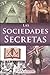 Las Sociedades Secretas (Spanish Edition)