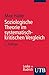 Soziologische Theorie im systematisch-kritischen Vergleich. by Max Haller