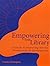 Empowering Your Library