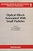 OPTICAL EFFECTS ASSOCIATED WITH SMALL PARTICLES by P.W. Barber