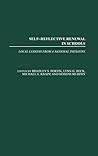 Self-Reflective Renewal in Schools: Local Lessons from a National Initiative (Contemporary Studies in Social and Policy Issues in Education: The David C. Anch) Self-Reflective Renewal in Schools: Local Lessons from a National Initiative (Contemporary Studies in Social and Policy Issues in Education: The David C. Anch)