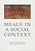 Meals in a Social Context: ...