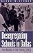 Desegregating Schools in Dallas: Four Decades in the Federal Courts