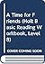 A Time for Friends by Bernard J. Weiss