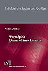 Wort/Spiele: Drama - Film - Literatur Wort/Spiele: Drama - Film - Literatur