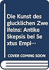 Die Kunst des glucklichen Zweifelns (Not in series - Gruner) (German Edition)