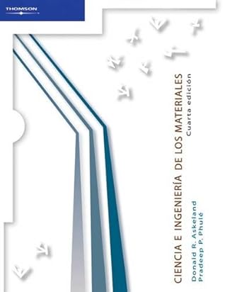 Ciencia e ingenieria de los materiales/ The Science & Engineering Of Materials (Spanish Edition)