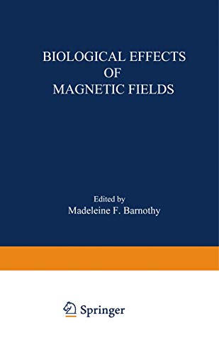 Biological Effects of Magnetic Fields (Hardcover)