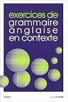 Exercices de grammaire anglaise en contexte Exercices de grammaire anglaise en contexte