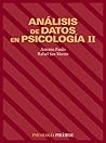 Analisis de datos en psicologia II/ Analisis of data in psychology II (Spanish Edition) Analisis de datos en psicologia II/ Analisis of data in psychology II (Spanish Edition)