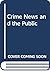 Crime news and the public