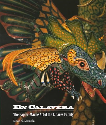 En Calavera: The Papier-Mache Art of the Linares Family (Paperback)