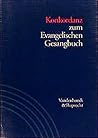 Konkordanz Zum Evangelischen Gesangbuch. Studienausgabe: Mit Verzeichnis Der Strophenanfange, Kanons, Mehrstimmigen Satze Und Wochenlieder (Spielart) (German Edition) Konkordanz Zum Evangelischen Gesangbuch. Studienausgabe: Mit Verzeichnis Der Strophenanfange, Kanons, Mehrstimmigen Satze Und Wochenlieder (Spielart) (German Edition)