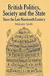 British politics, society, and the state since the late nineteenth century