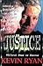 Justice by Kevin     Ryan