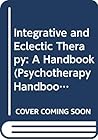 Integrative and eclectic therapy: a handbook