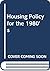Housing policy for the 1980...
